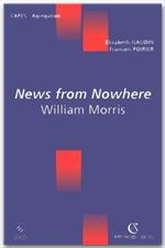 News from Nowhere. William Morris - Gaudin Elizabeth ; Poirier François