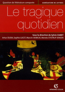 Le tragique quotidien - Camet Sylvie ; Duda Artur ; Lucet Sophie ; Skibick