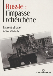 Russie : l'impasse tchétchène - Vinatier Laurent
