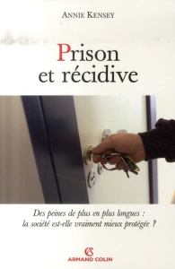 Prison et récidive - Kensey Annie ; Maestracci Nicole