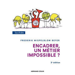 Encadrer, un métier impossible ? 3e édition - Mispelblom Beyer Frederik