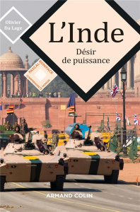 L'Inde. Désir de puissance - Da Lage Olivier