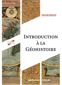 Introduction à la géohistoire - Grataloup Christian