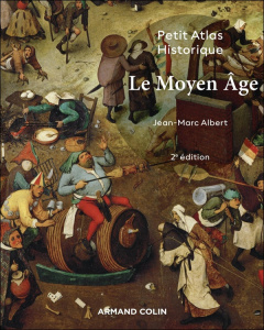 Petit Atlas historique du Moyen Âge - 2e édition - Albert Jean-Marc