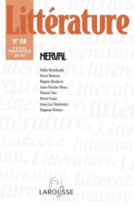 Littérature N° 158, Juin 2010 : Nerval - Bombarde Odile ; Bonnet Henri ; Borderie Régine ;