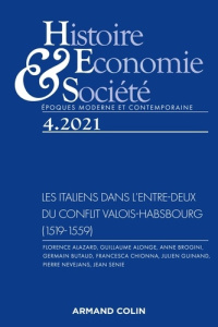 Histoire, Economie & Société N° 4, décembre 2021 : Les Italiens dans l'entre-deux du conflit Valois- - Dasque Isabelle