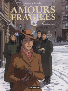 Amours fragiles Tome 4 : Katarina - Beuriot Jean-Michel ; Richelle Philippe