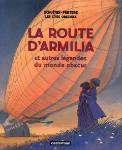 Les cités obscures : La route d'Armilia et autres légendes du monde obscur - Peeters Benoît ; Schuiten François
