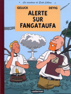Les aventures de Scott Leblanc Tome 1 : Alerte sur Fangataufa - DEVIG/GELUCK