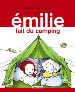 Emilie Tome 13 : Emilie fait du camping - Pressensé Domitille de