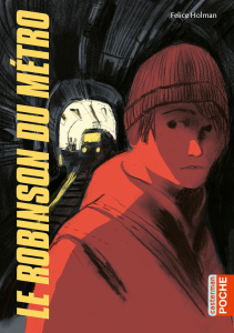 Le Robinson du métro - Holman Felice ; La Gravière Jean ; Baumfelder Hann