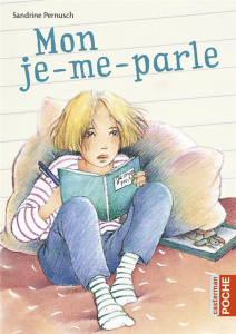 Mon je-me-parle - Pernusch Sandrine ; Hoffmann Ginette