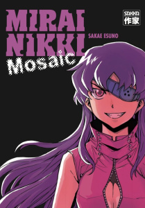 Mirai Nikki - Mosaic Tome 1 - Esuno Sakae ; Kageyama-Chesnet Tamako ; Kimbergt S