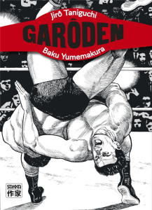 Garôden - Taniguchi Jirô ; Yumemakura Baku