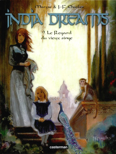 India Dreams Tome 9 : Le regard du vieux singe - Charles Jean-François ; Charles Maryse