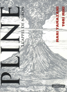 Pline Tome 1 : L'appel de Néron - Yamazaki Mari ; Miki Tori ; Sekiguchi Ryoko ; Laba