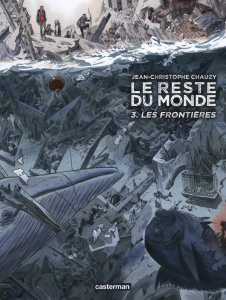 Le reste du monde Tome 3 : Les frontières - Chauzy Jean-Christophe