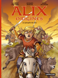 Alix origines Tome 2 : Le peuple de feu - Martin Jacques ; Libessart Laurent ; Bourgne Marc