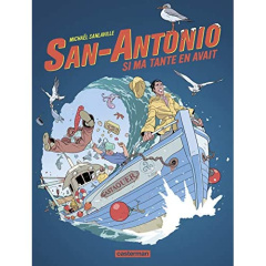 San-Antonio Tome 2 : Si ma tante en avait - Sanlaville Michaël ; Dard Frédéric