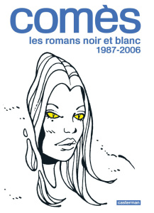 COMES, LES ROMANS NOIR ET BLANC : 1987-2006 - Comes Dieter Hermann