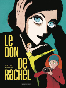 Le don de Rachel - Pandolfo Anne-Caroline ; Risbjerg Terkel