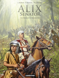 Alix Senator Tome 14 : Le serment d'Arminius - Martin J. ; Mangin V. ; Démarez Th.
