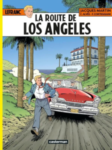 Lefranc Tome 34 : La Route de Los Angeles - Alvès Christophe ; Corteggiani François ; Martin J
