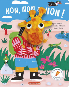Non, non et non ! - Pellissier Caroline ; Aladjidi Virginie ; Carric A