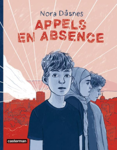 Appels en absence - Dasnes Nora ; Pasquier Aude