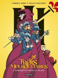 Les Trois Mousquetaires Tome 1 : D'Artagnan dans la place - Erre Fabrice ; Rochier Gilles ; Greff Sandrine