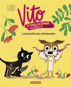Vito, le chien qui donne la patate Tome 1 : La bouche qui schmoucke - Angelini Fabiana ; Lewalle Capucine ; Guitart Mari
