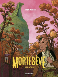 Mortesève Tome 1 : Hang & Orgue - Rigaud Quentin