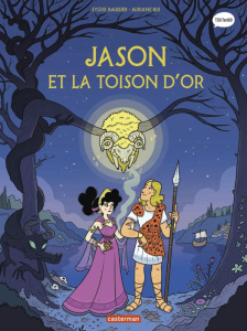 La mythologie en BD : Jason et la Toison d'Or - Baussier Sylvie ; Bui Auriane