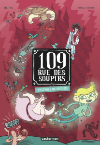 109, rue des Soupirs Tome 6 : Fantômes de secours - TAN/DUMONT