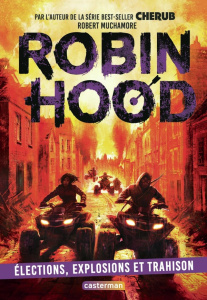 Robin Hood Tome 8 : Elections, explosions et trahison - Denis Henri ; Fiore Faustina
