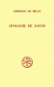 APOLOGIE DE DAVID. Edition bilingue français-latin - AMBROISE DE MILAN