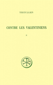 CONTRE LES VALENTINIENS. Tome 2, Commentaire et index - Fredouille Jean-Claude