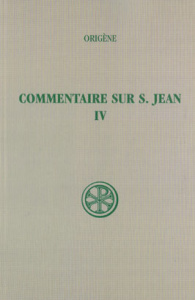 COMMENTAIRE SUR SAINT JEAN. Tome 4, Livres 19 et 20, Edition bilingue français-grec - Blanc Cécile