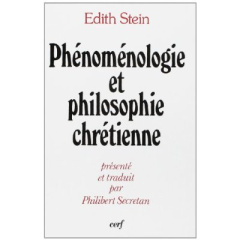 Phénoménologie et philosophie chrétienne - Stein Edith