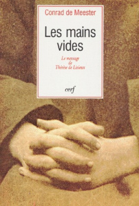 Les mains vides. Le message de Thérèse de Lisieux - De Meester Conrad