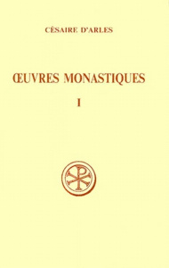 OEUVRES MONASTIQUES. Tome 1, Oeuvres pour les moniales, Edition bilingue français-latin - Courreau Joël