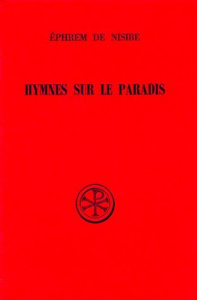HYMNES SUR LE PARADIS - EPHREM DE NISIBE