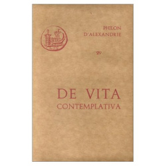 DE VITA CONTEMPLATIVA - PHILON D'ALEXANDRIE