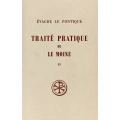 SC 171 TRAITE PRATIQUE OU LE MOINE, II - EVAGRE LE PONTIQUE