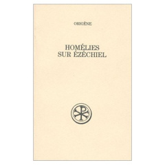 HOMELIES SUR EZECHIEL. Edition bilingue français-latin - Borret Marcel