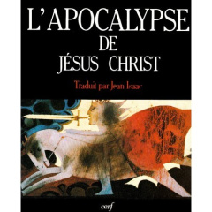 Apocalypse de Jésus-Christ. Les épreuves de l'Alliance et le sens de l'histoire - Isaac Jules