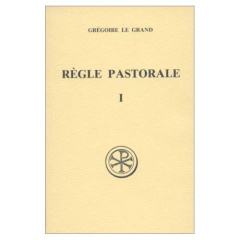 REGLE PASTORALE. Tome 1, Edition bilingue français-latin - GREGOIRE LE GRAND