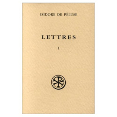 Lettres / Isidore de Péluse Tome 1 : Lettres 1214-1413 - ISIDORE DE PELUSE