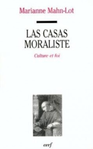 Las Casas moraliste. Culture et foi - Mahn-Lot Marianne