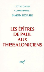 Les Epîtres de Paul aux Thessaloniciens - Légasse Simon